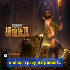 melhor spray de pimenta